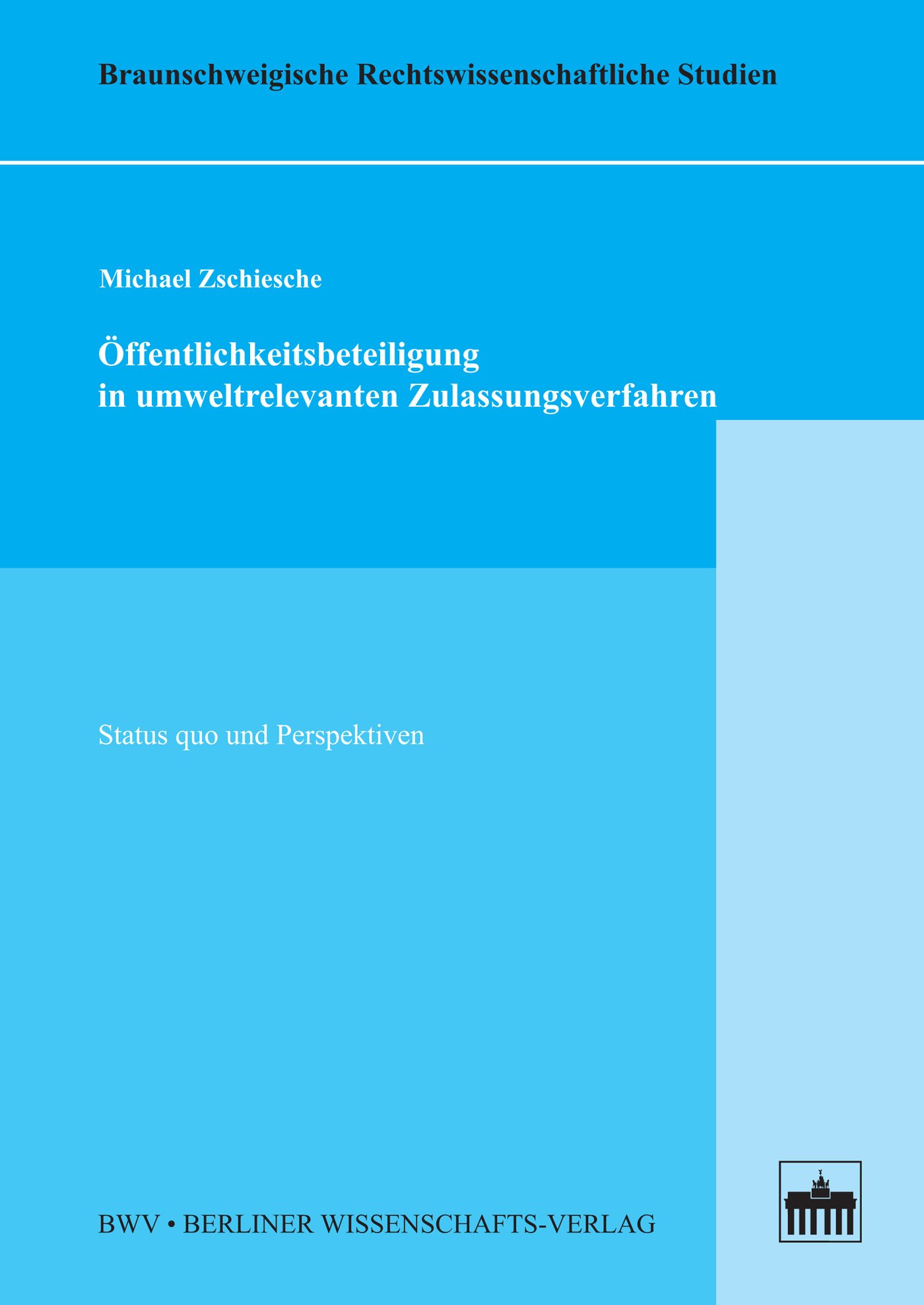 Öffentlichkeitsbeteiligung in umweltrelevanten Zulassungsverfahren