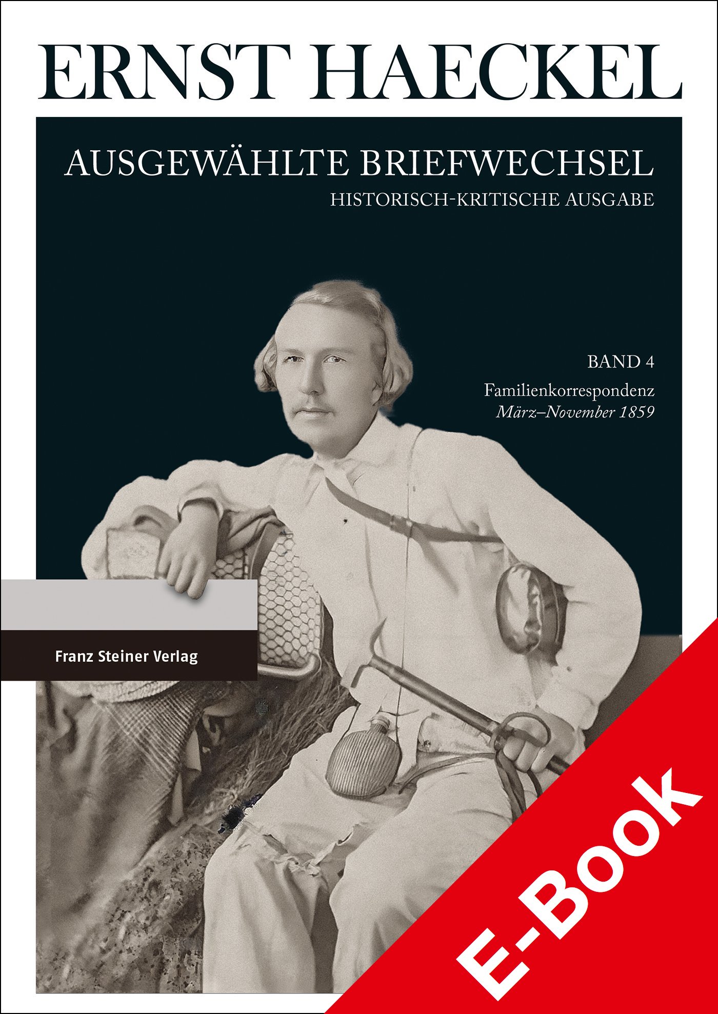 Ernst Haeckel: Ausgewählte Briefwechsel. Historisch-kritische Ausgabe. Bd. 4
