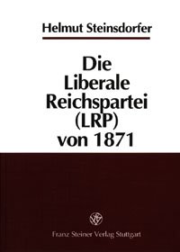 Die Liberale Reichspartei (LRP) von 1871