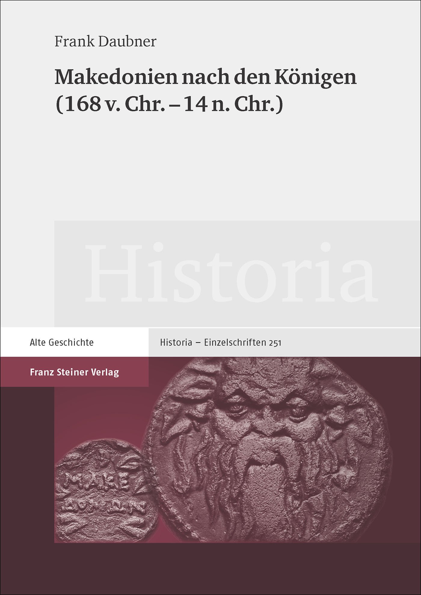 Makedonien nach den Königen (168 v. Chr. – 14 n. Chr.)