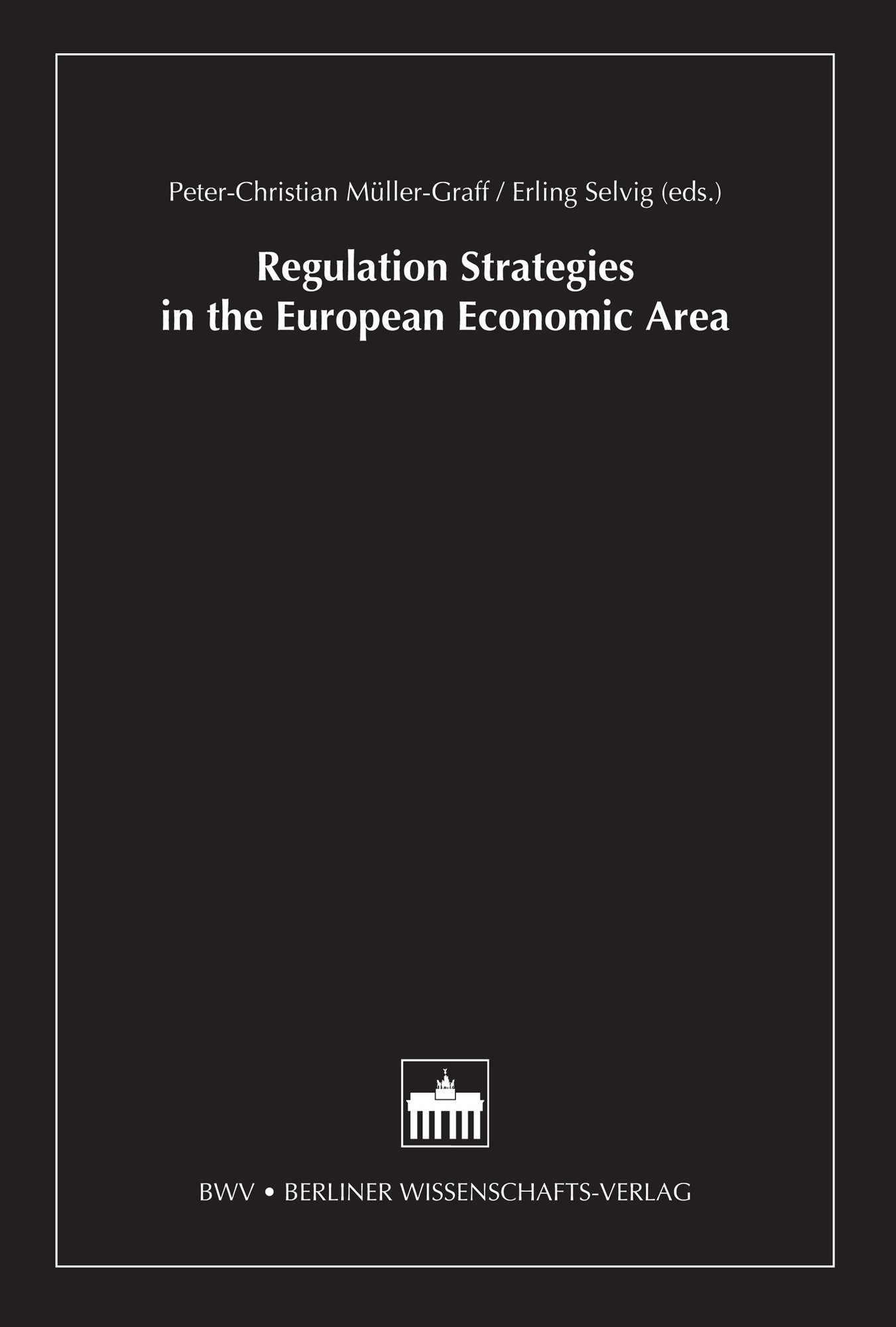 Regulation Strategies in the European Economic Area