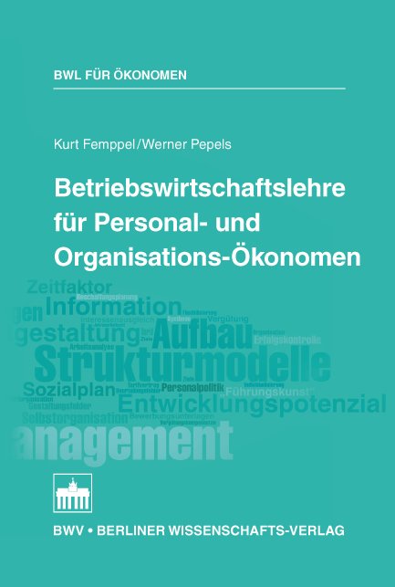 Betriebswirtschaftslehre für Personal- und Organisations-Ökonomen