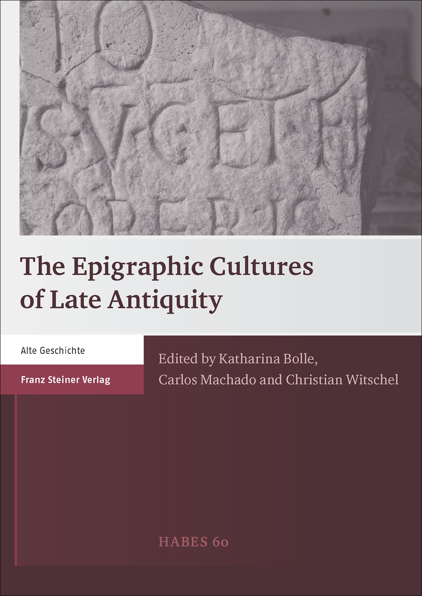 The Epigraphic Cultures of Late Antiquity