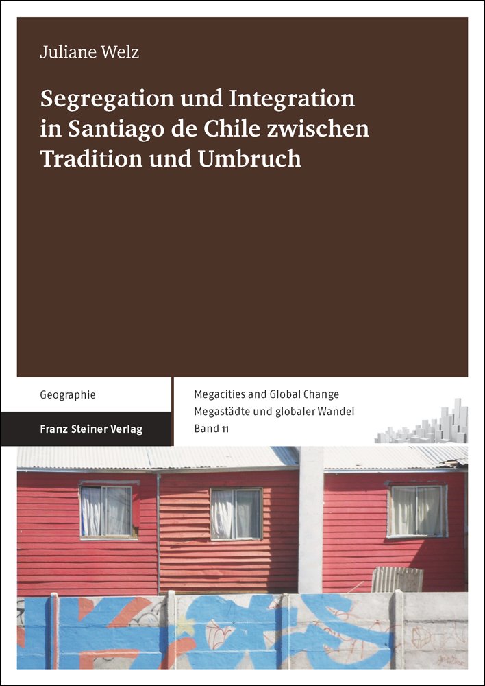 Segregation und Integration in Santiago de Chile zwischen Tradition und Umbruch