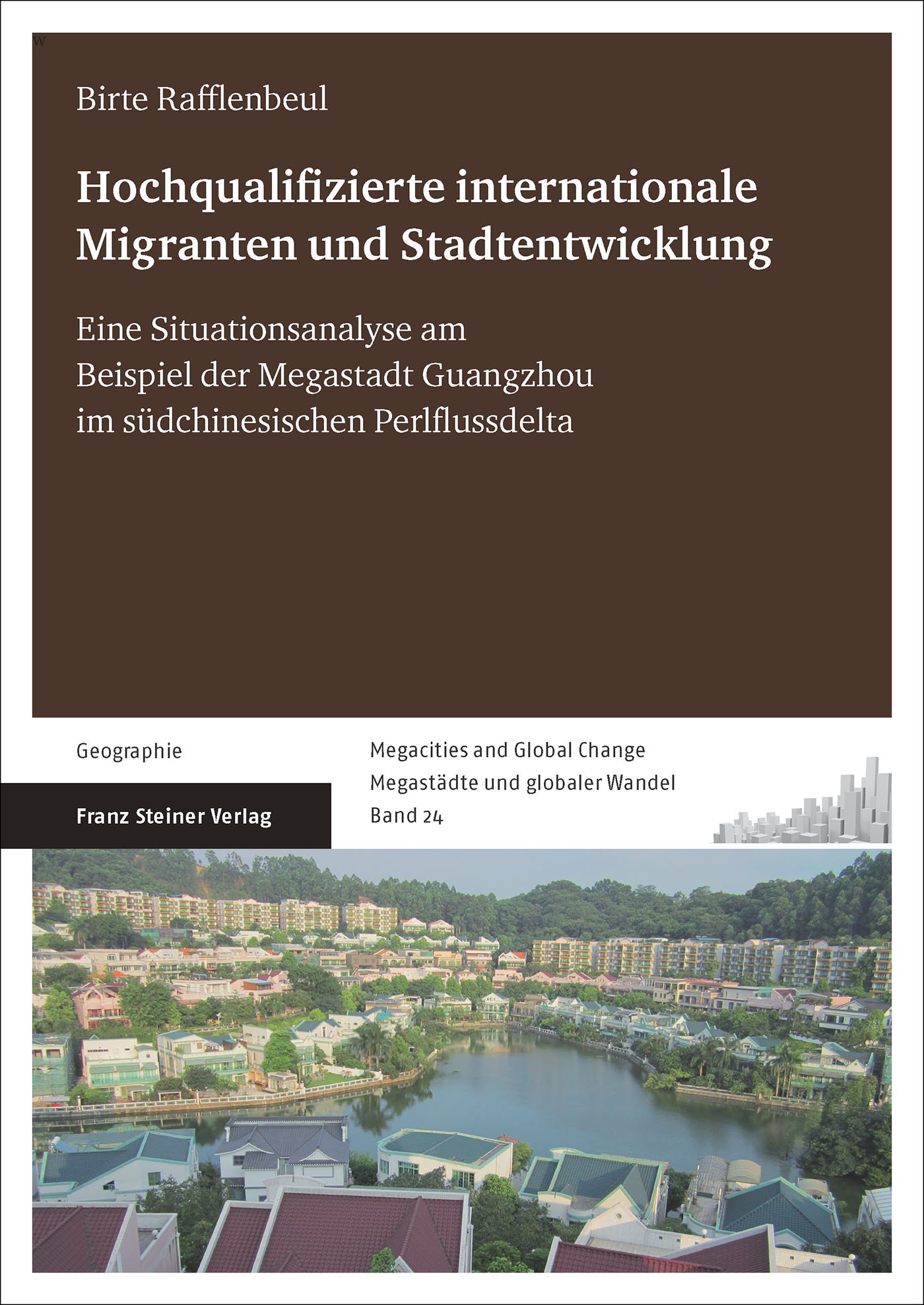 Hochqualifizierte internationale Migranten und Stadtentwicklung