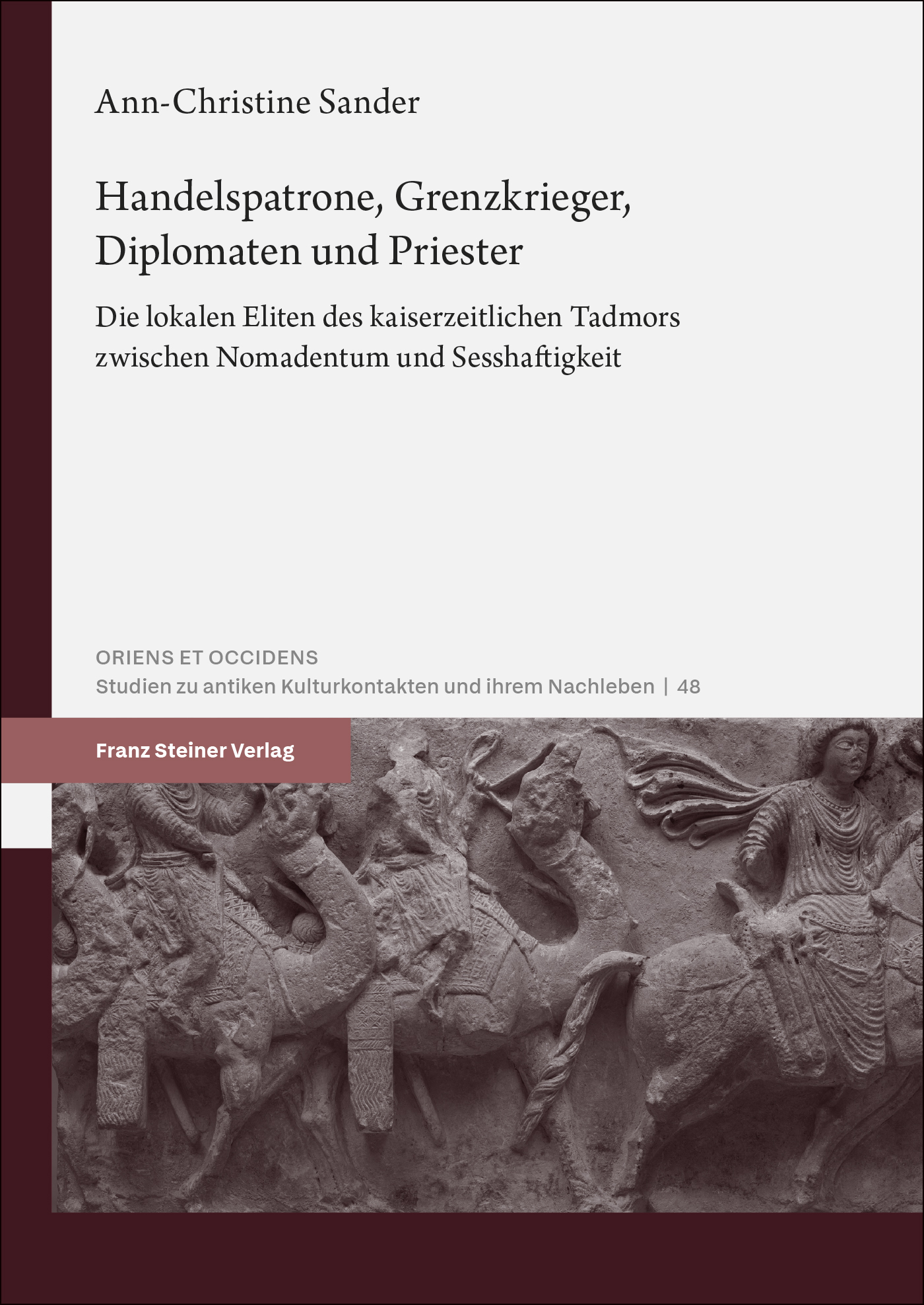 Handelspatrone, Grenzkrieger, Diplomaten und Priester