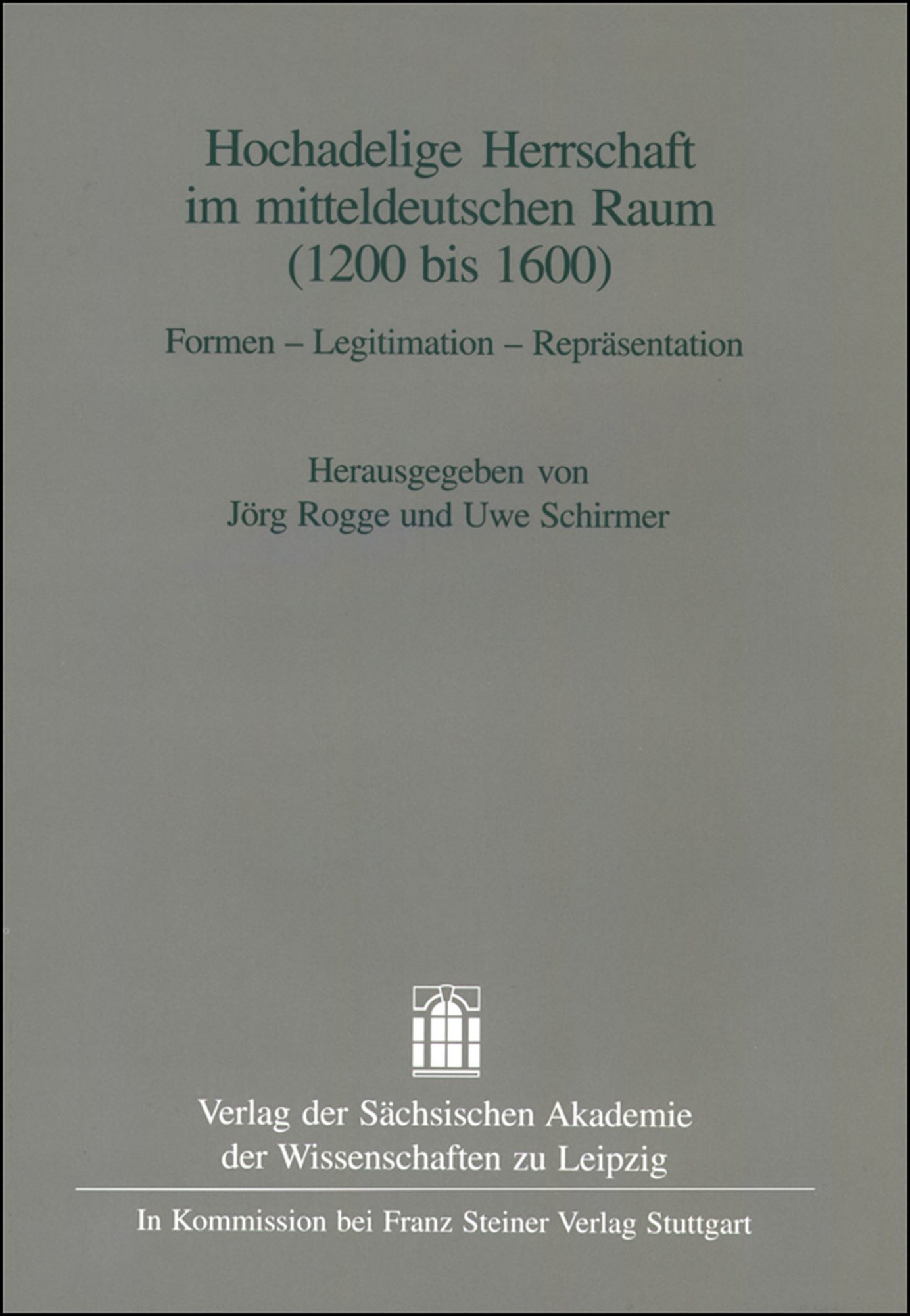 Hochadelige Herrschaft im mitteldeutschen Raum (1200-1600)