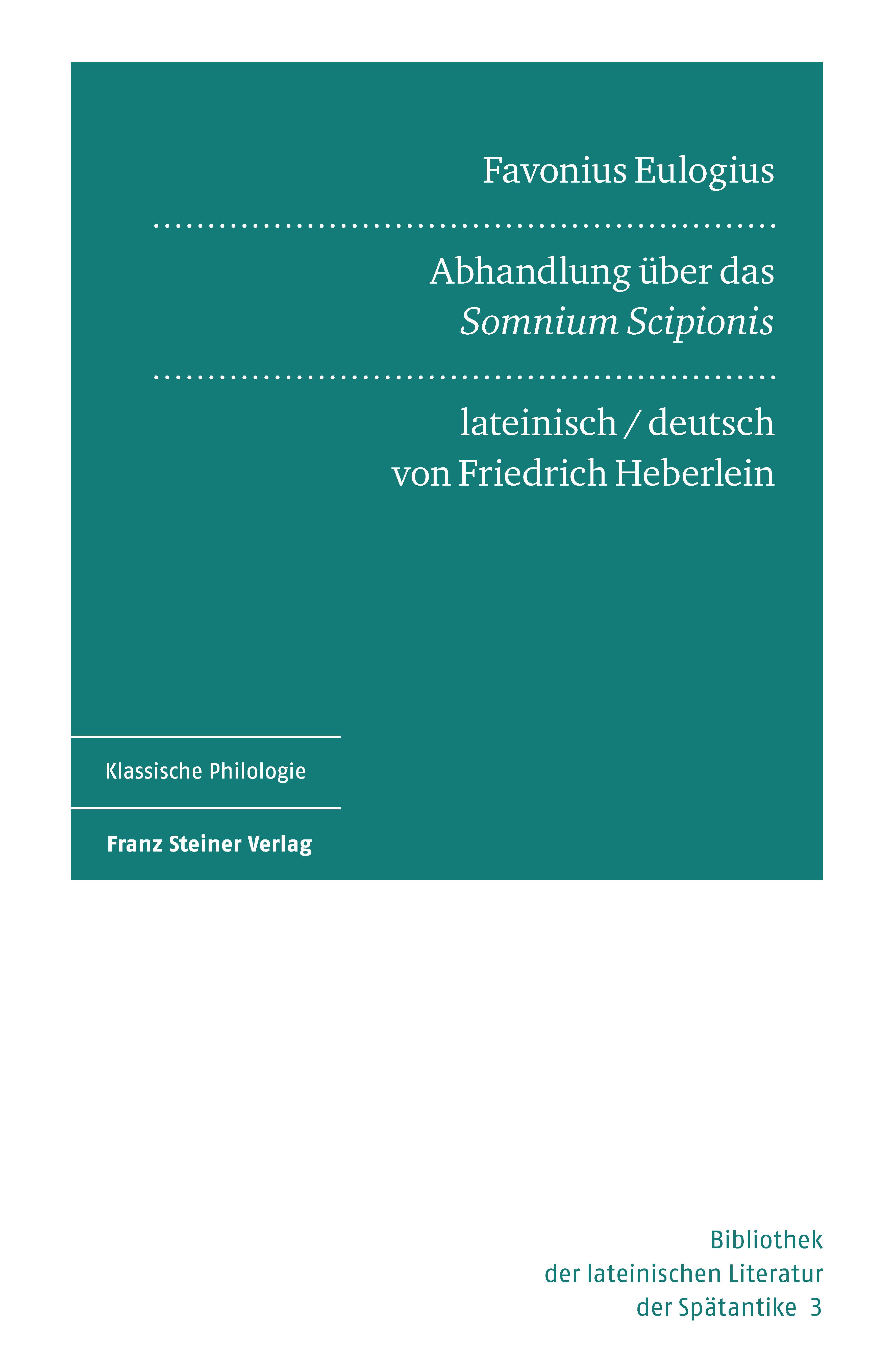 Favonius Eulogius: Abhandlung über das „Somnium Scipionis“. Lateinisch und deutsch
