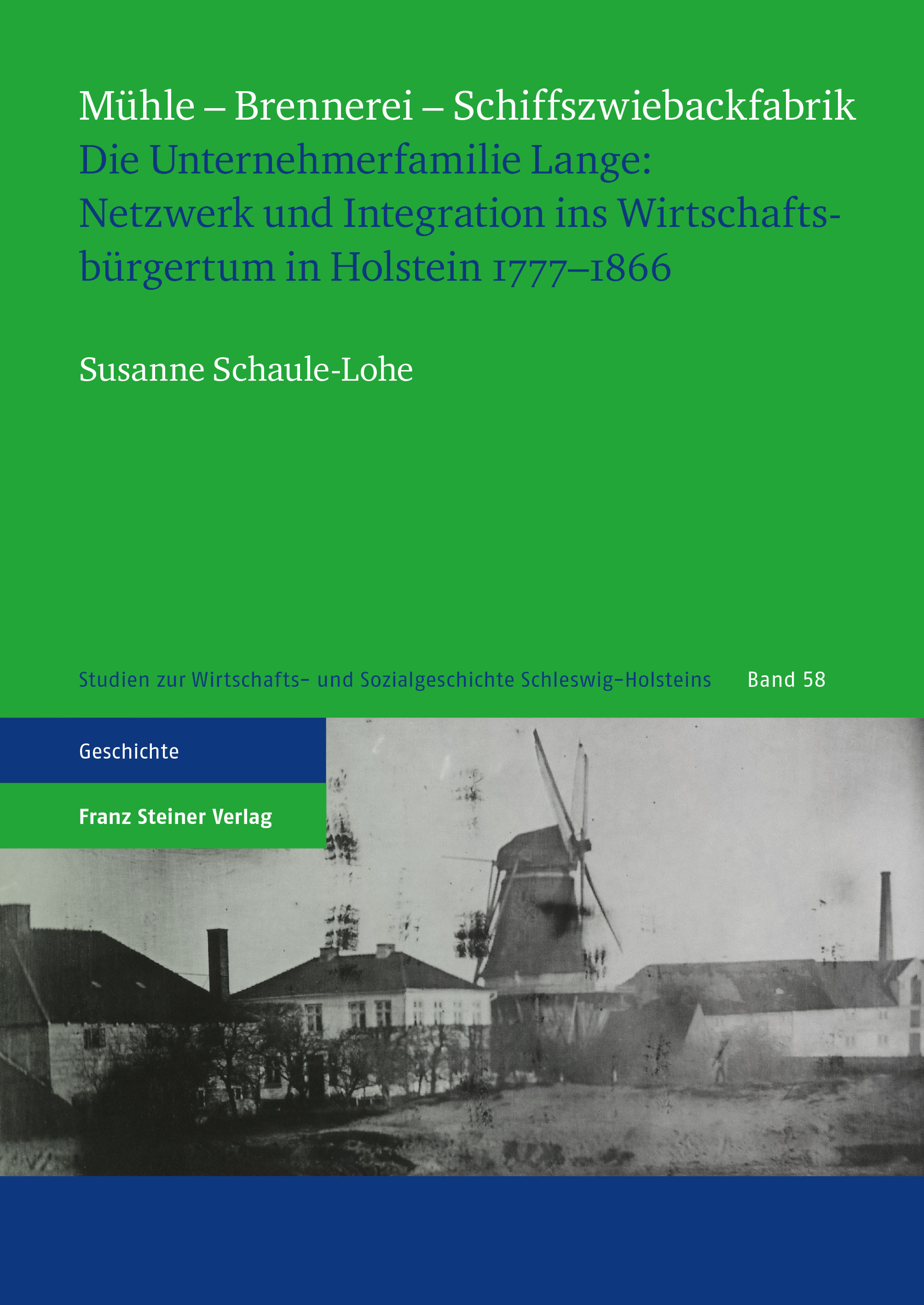 Mühle – Brennerei – Schiffszwiebackfabrik