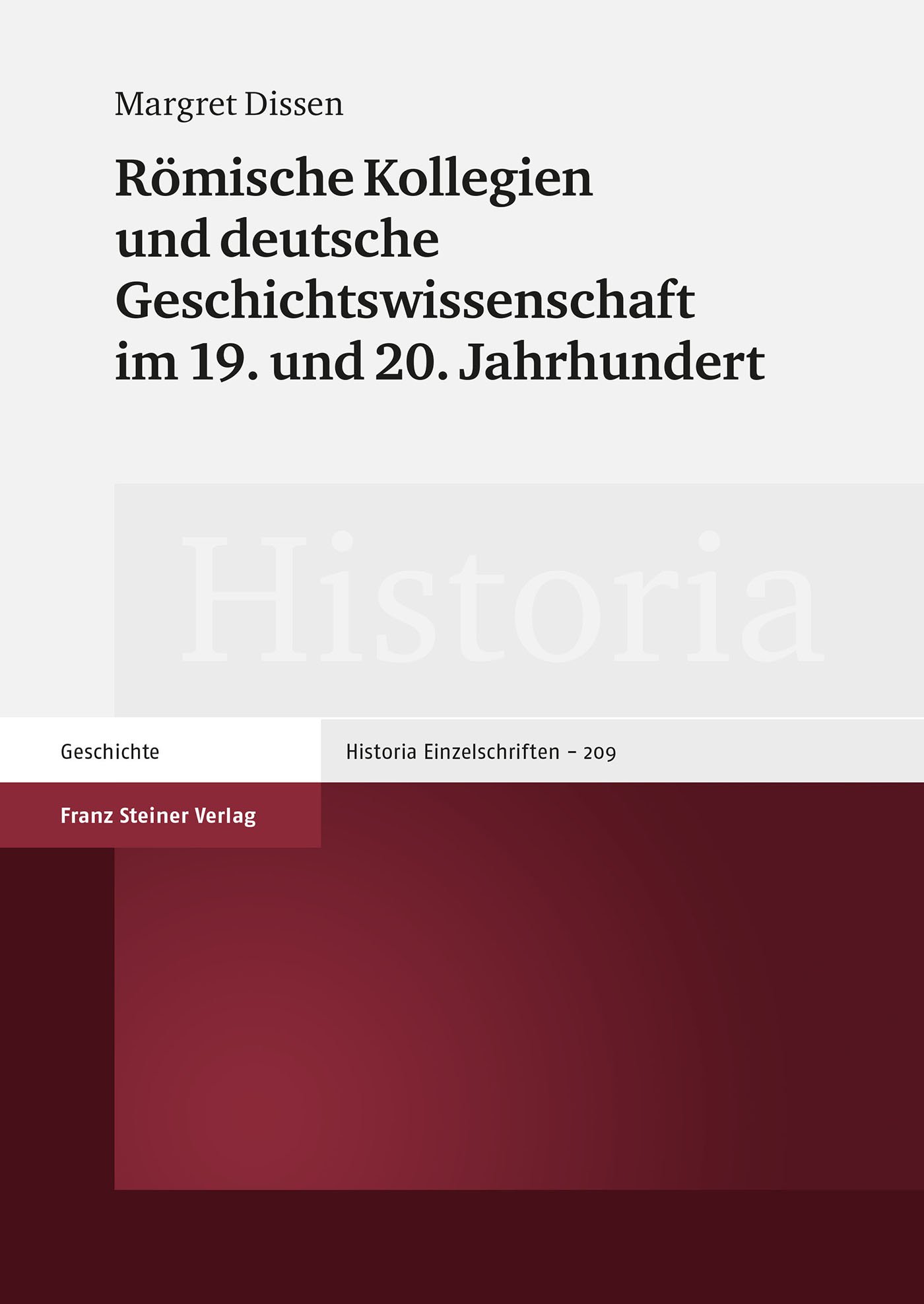 Römische Kollegien und deutsche Geschichtswissenschaft im 19. und 20. Jahrhundert