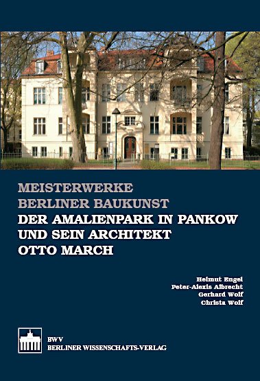Der Amalienpark in Pankow und sein Architekt Otto March