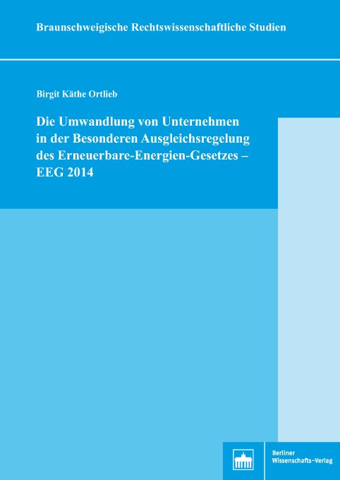 Die Umwandlung von Unternehmen in der Besonderen Ausgleichsregelung des Erneuerbare-Energien-Gesetzes – EEG 2014