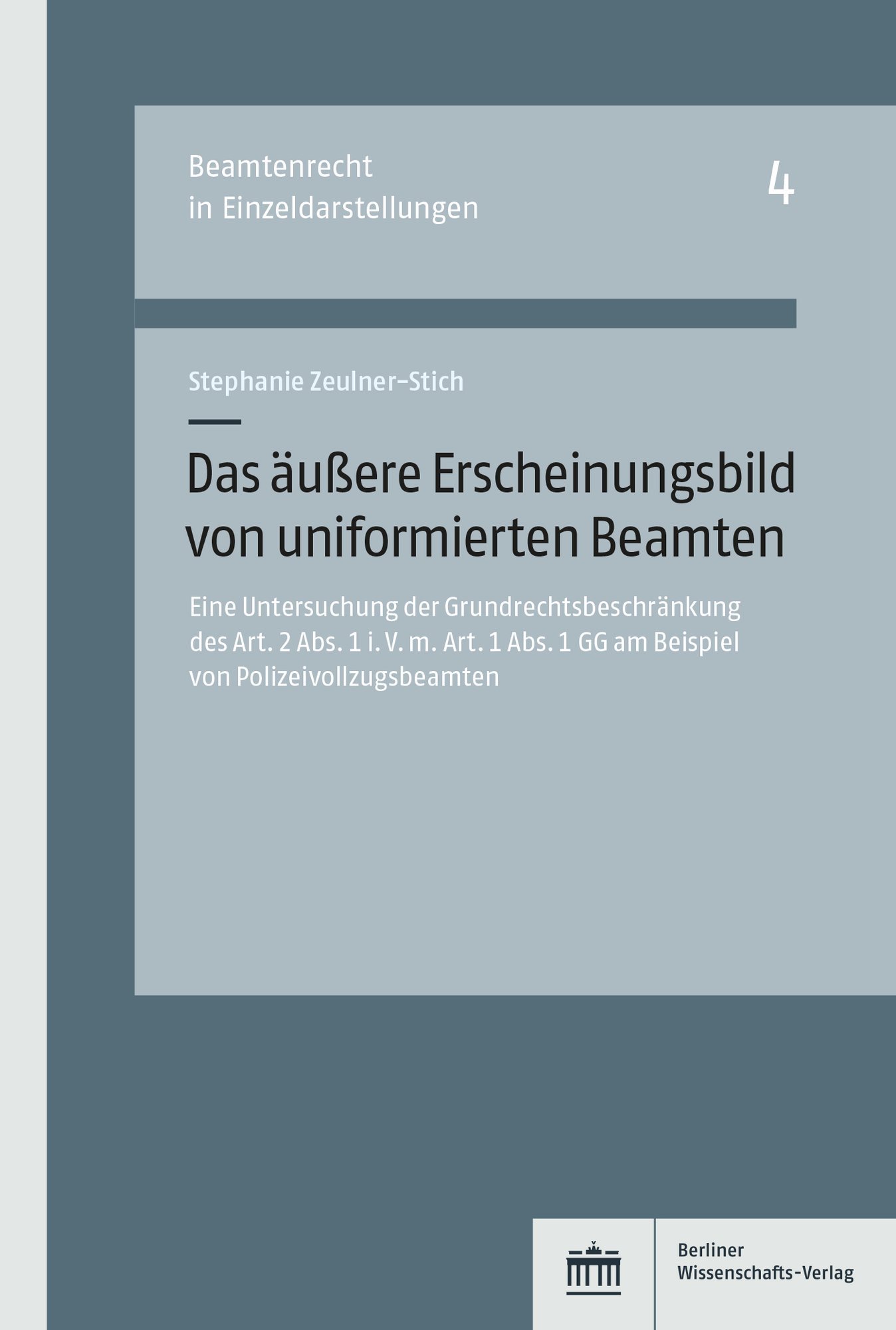Das äußere Erscheinungsbild von uniformierten Beamten