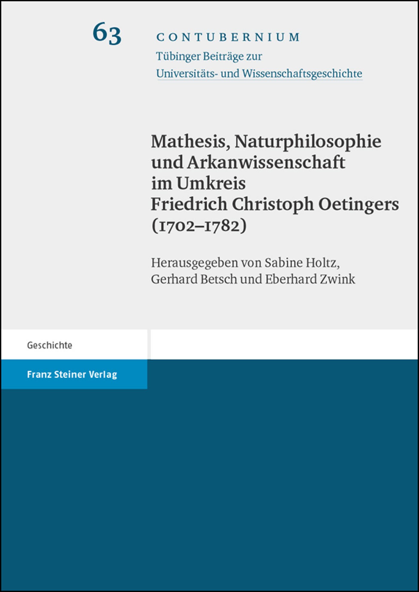 Mathesis, Naturphilosophie und Arkanwissenschaft im Umkreis Friedrich Christoph Oetingers (1702-1782)