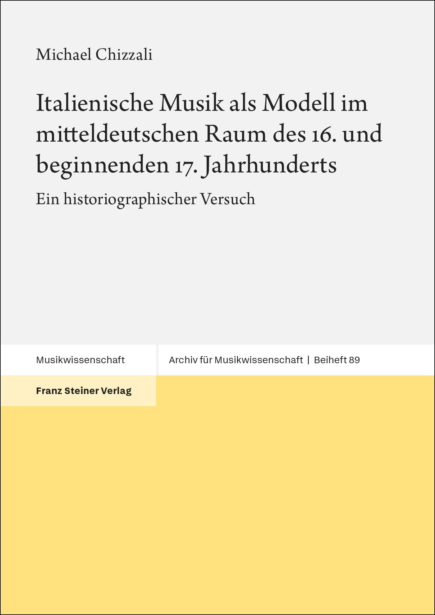 Italienische Musik als Modell im mitteldeutschen Raum des 16. und beginnenden 17. Jahrhunderts