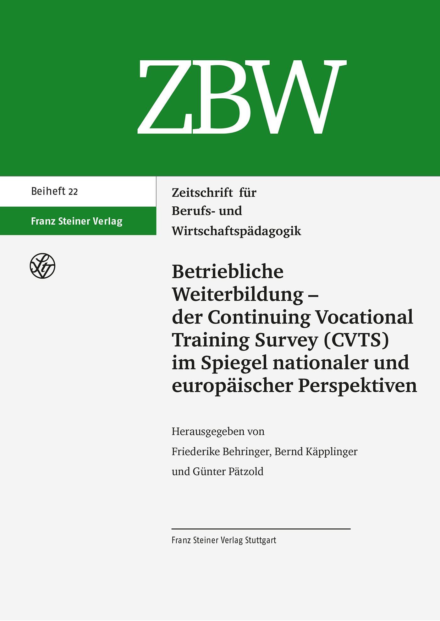 Betriebliche Weiterbildung – der Continuing Vocational Training Survey (CVTS) im Spiegel nationaler und europäischer Perspektiven
