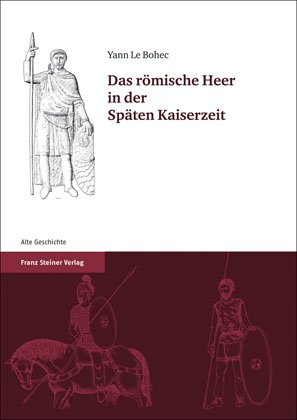 Das römische Heer in der Späten Kaiserzeit