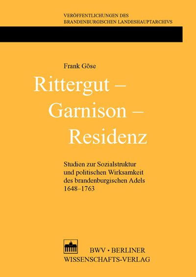 Rittergut – Garnison – Residenz
