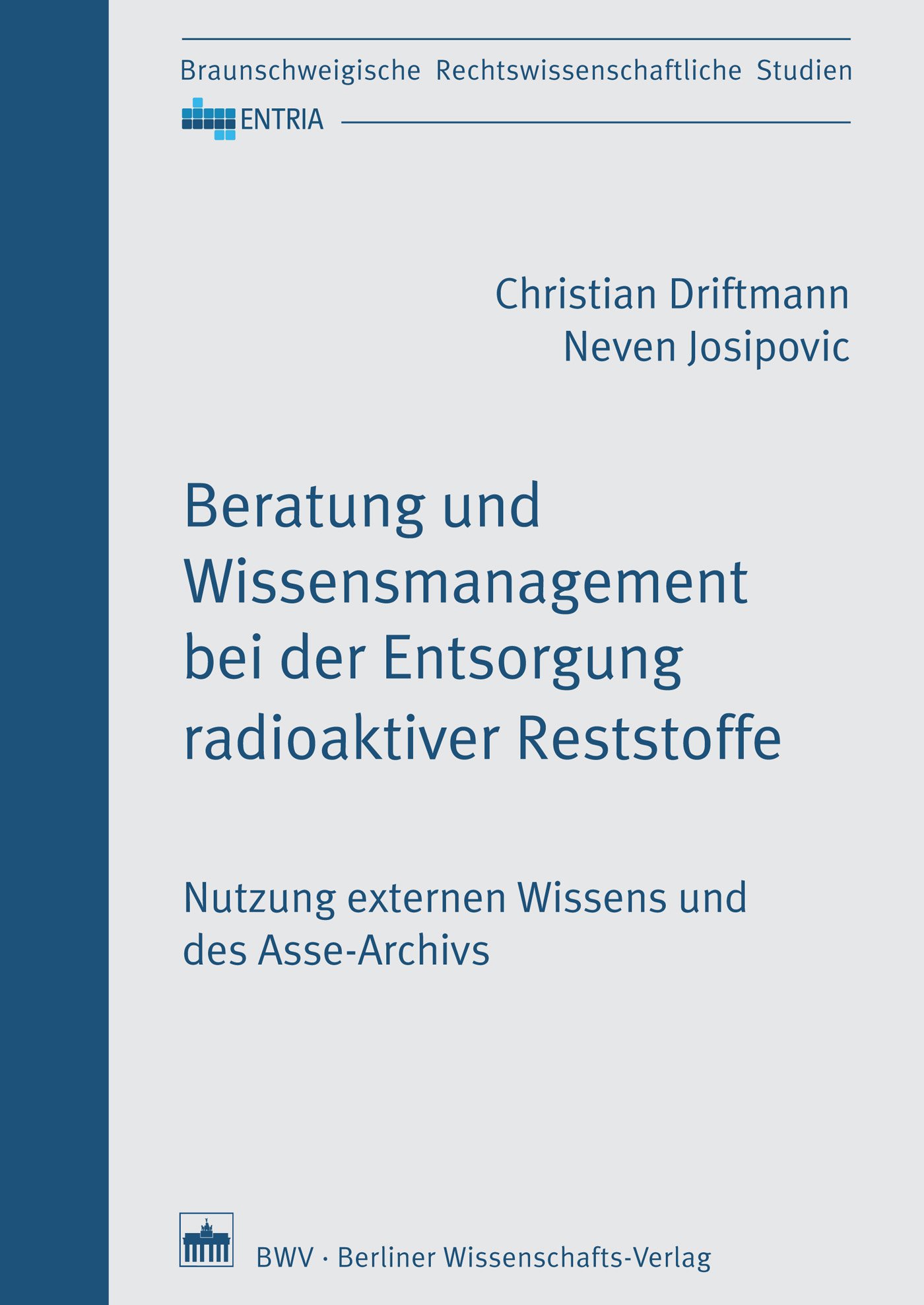 Beratung und Wissensmanagement bei der Entsorgung radioaktiver Reststoffe