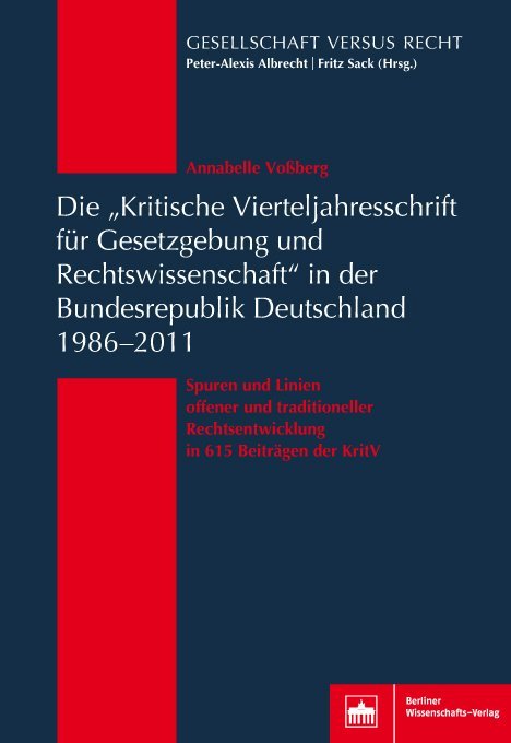 Die "Kritische Vierteljahresschrift für Gesetzgebung und Rechtswissenschaft"in der Bundesrepublik Deutschland 1986-2011