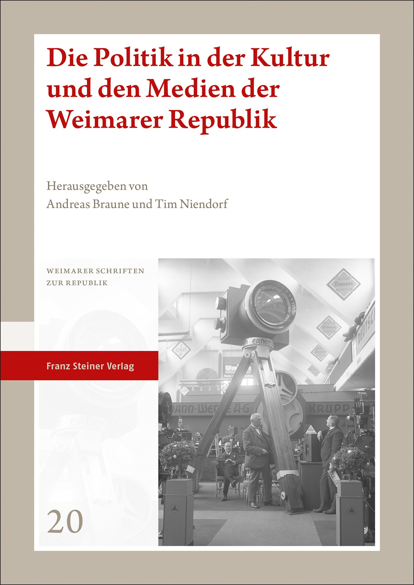 Die Politik in der Kultur und den Medien der Weimarer Republik