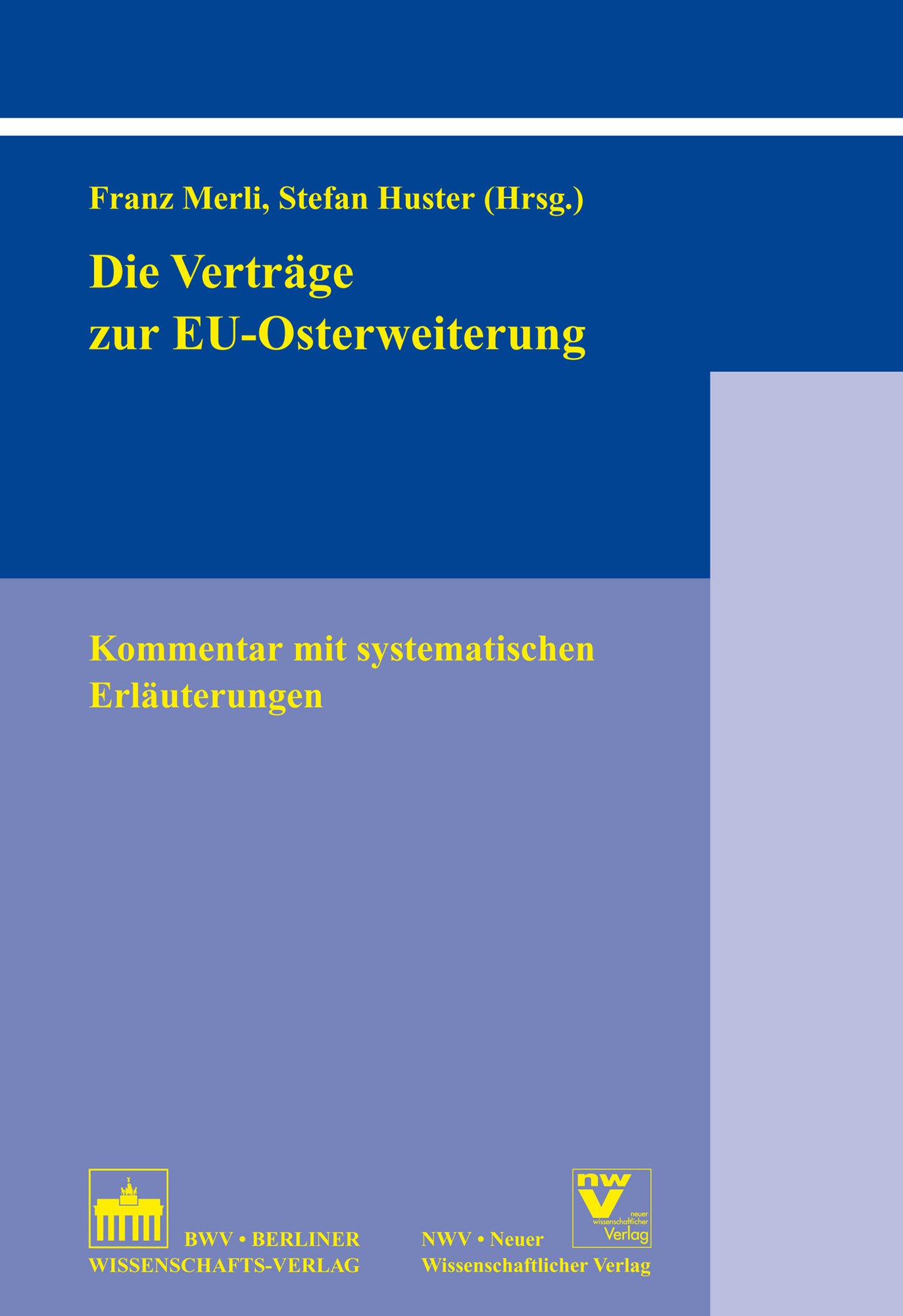 Die Verträge zur EU-Osterweiterung