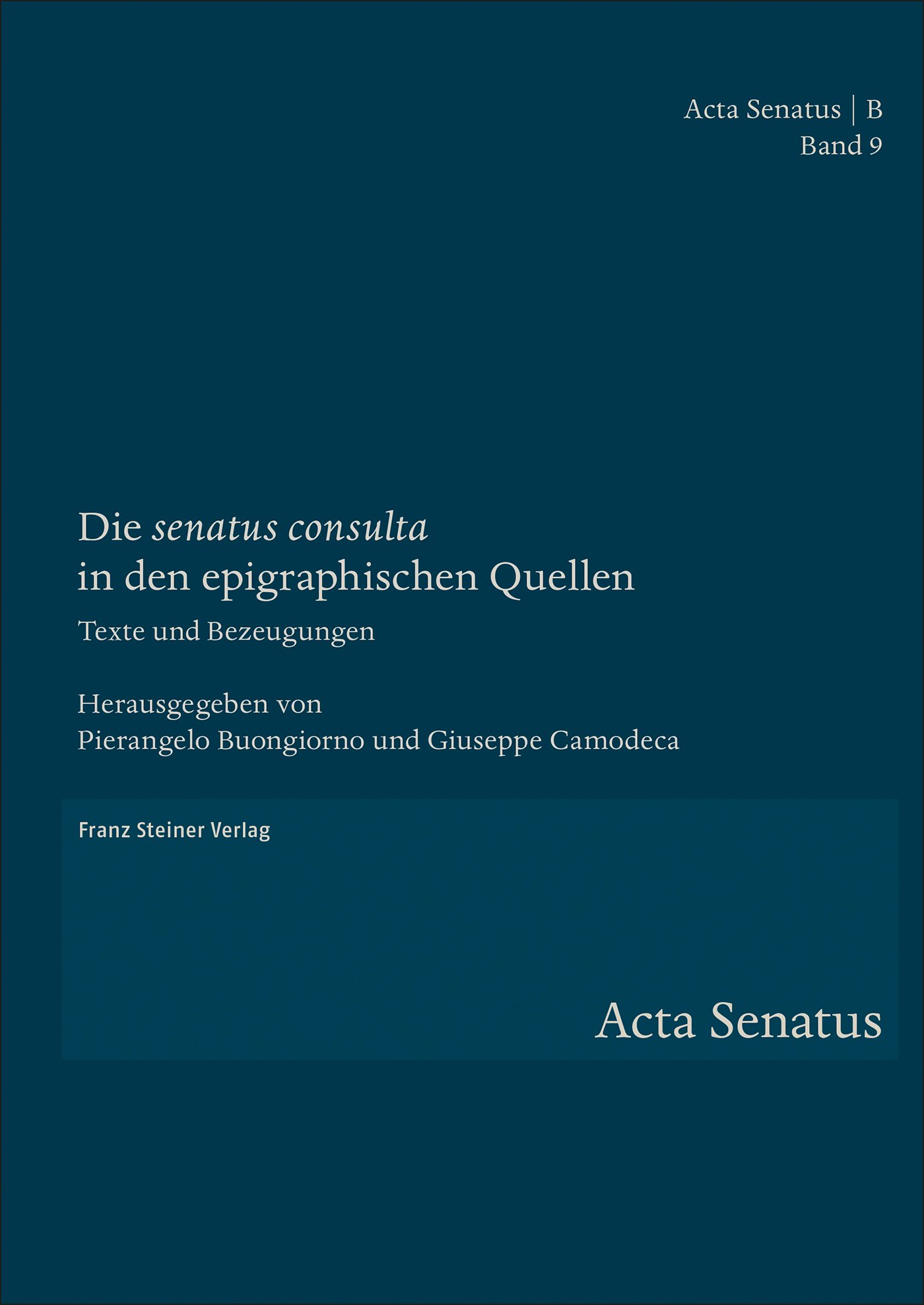 Die "senatus consulta" in den epigraphischen Quellen