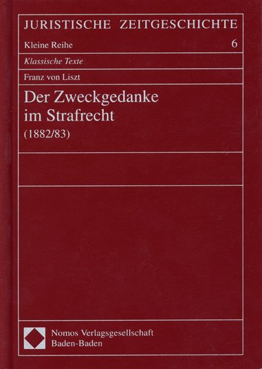 Der Zweckgedanke im Strafrecht (1882/83)