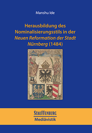 Herausbildung des Nominalisierungsstils in der Neuen Reformation der Stadt
Nürnberg (1484)
