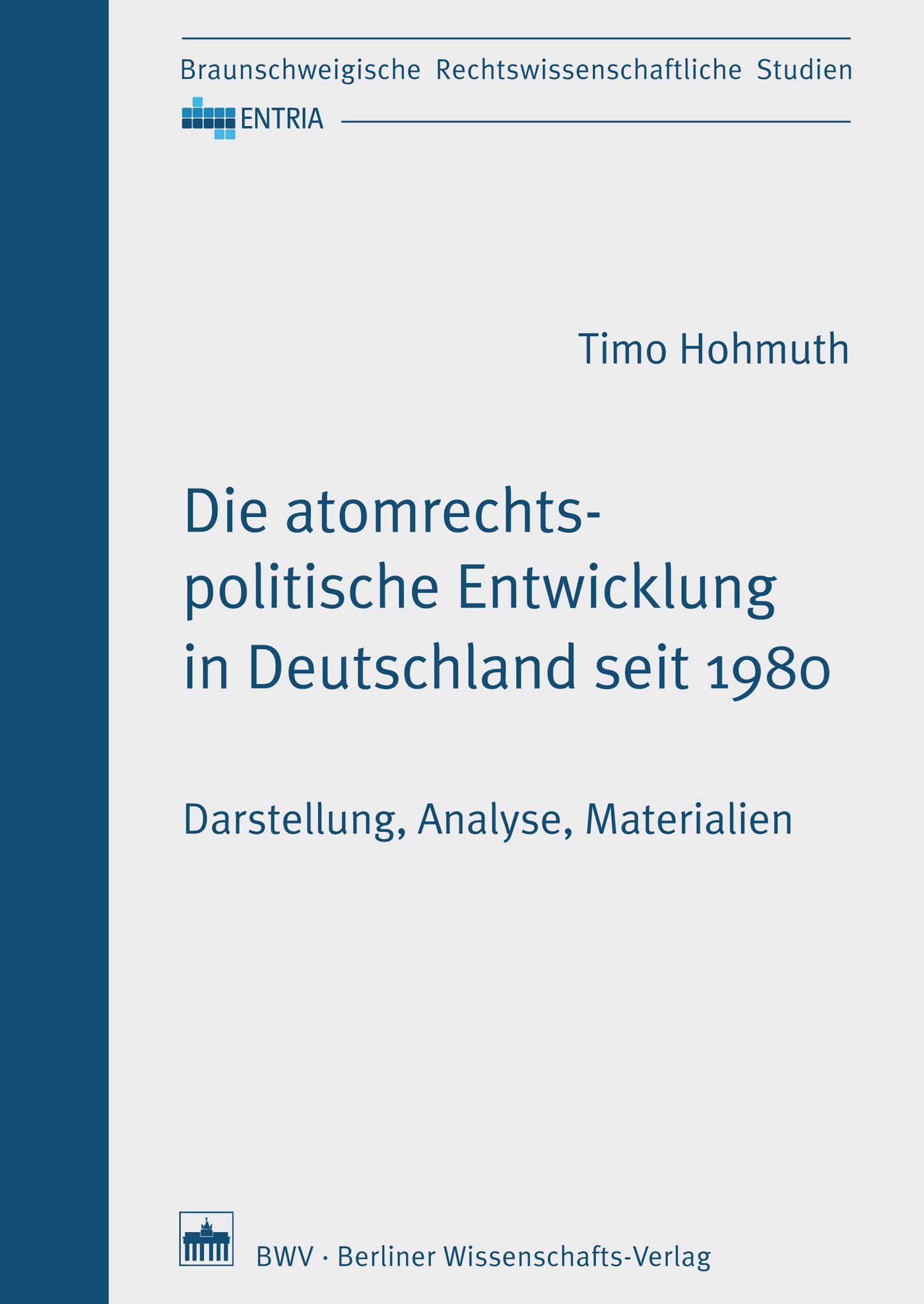 Die atomrechtspolitische Entwicklung in Deutschland seit 1980