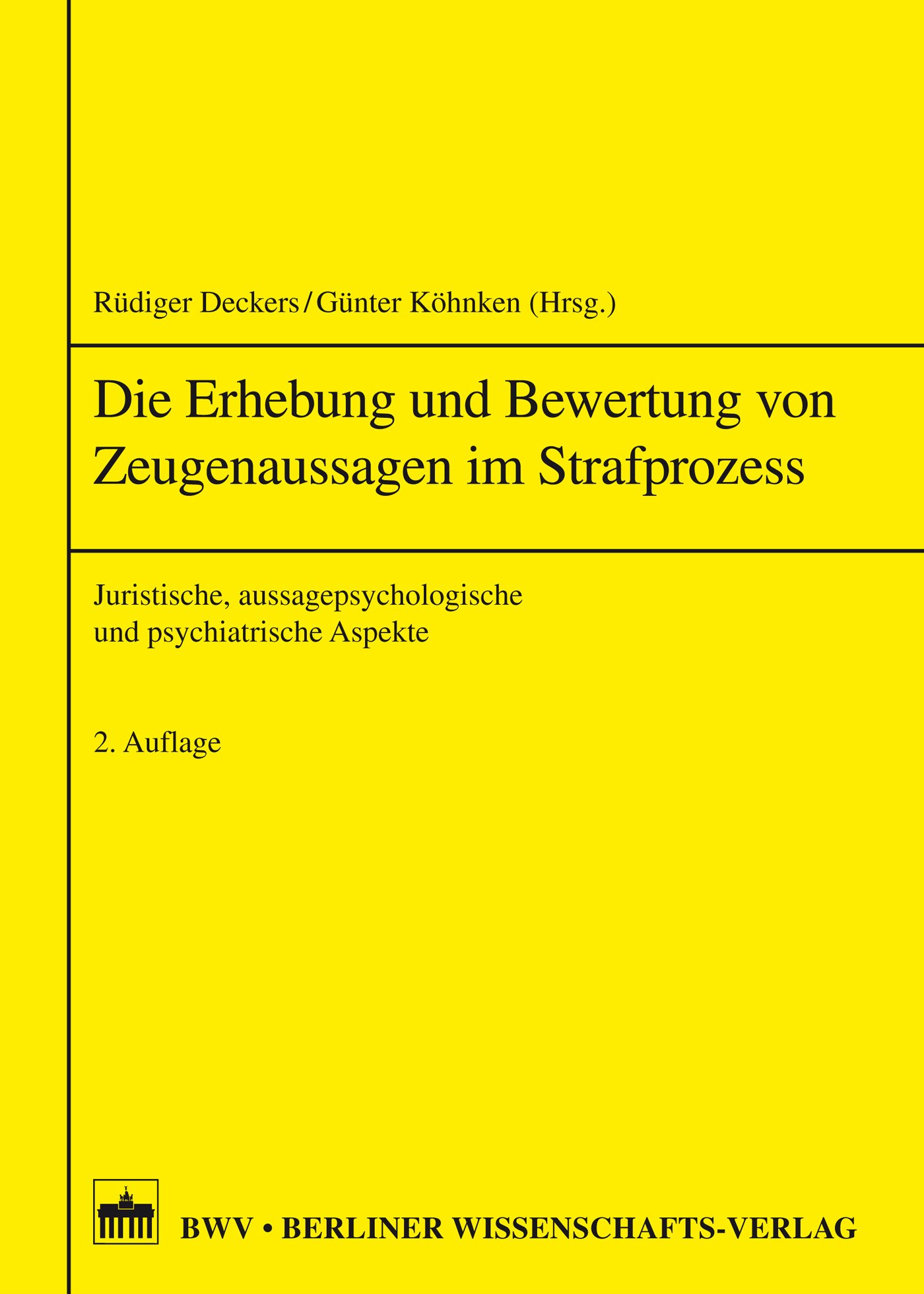 Die Erhebung von Zeugenaussagen im Strafprozess