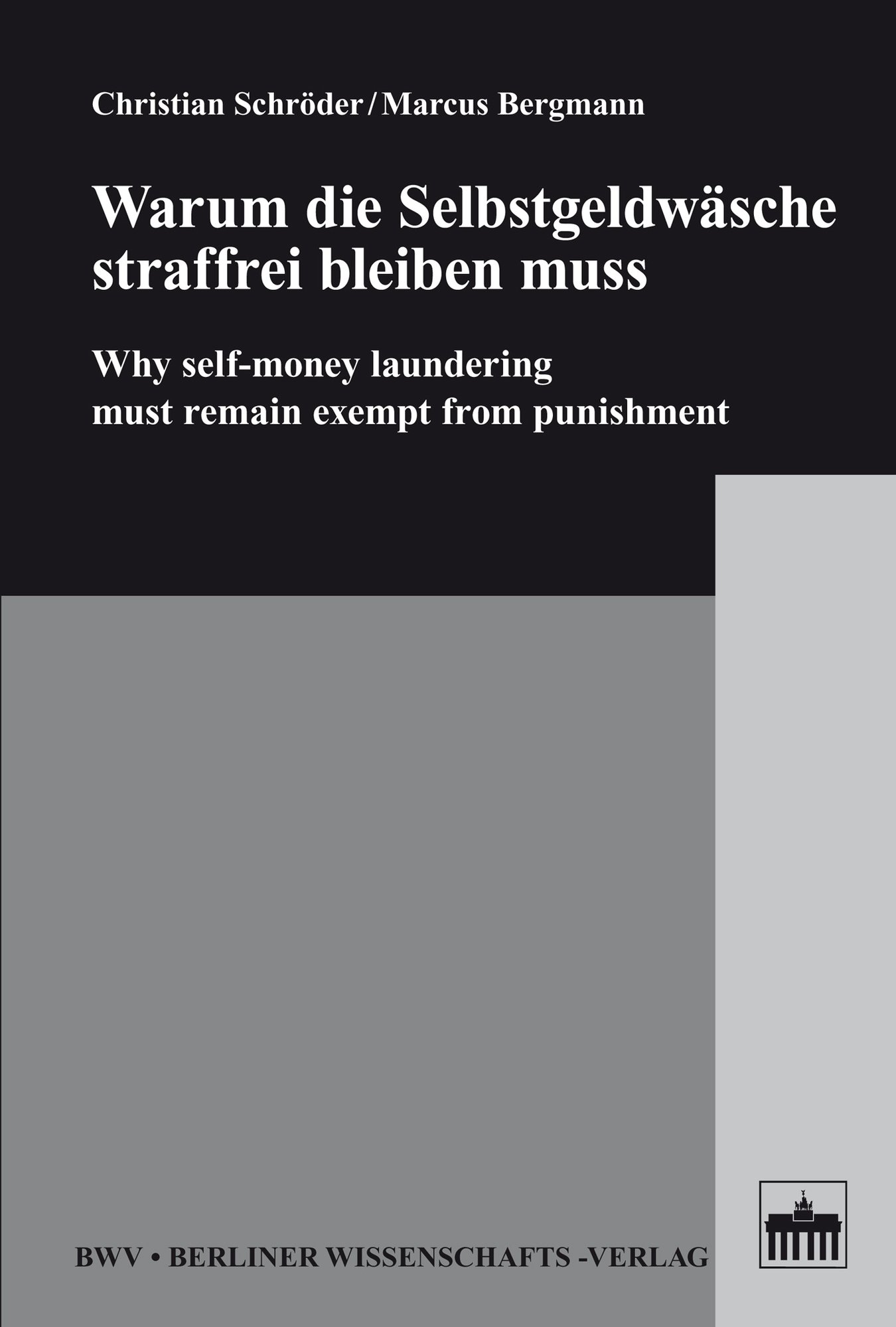 Warum die Selbstgeldwäsche straffrei bleiben muss