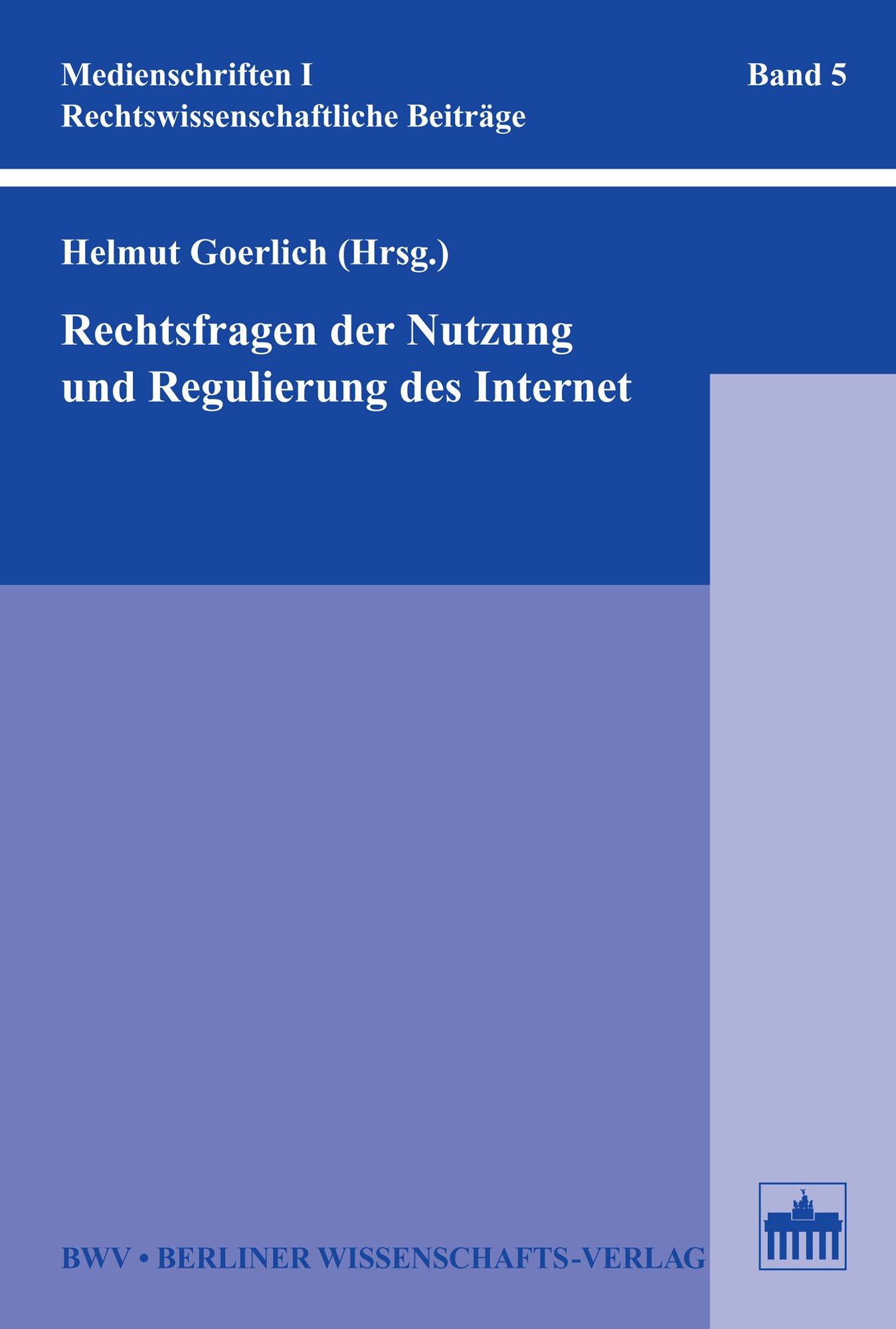 Rechtsfragen der Nutzung und Regulierung des Internet