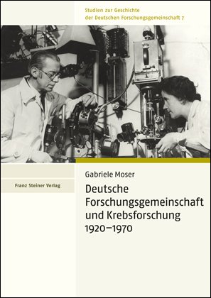 Deutsche Forschungsgemeinschaft und Krebsforschung 1920–1970