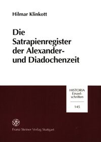Die Satrapienregister der Alexander- und Diadochenzeit