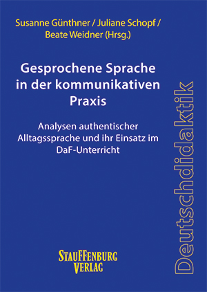 Gesprochene Sprache in der kommunikativen Praxis