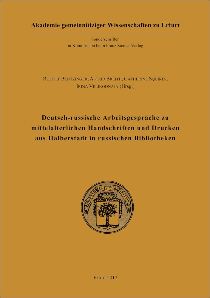 Deutsch-russische Arbeitsgespräche zu mittelalterlichen Handschriften und Drucken aus Halberstadt in russischen Bibliotheken