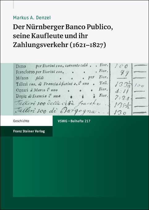 Der Nürnberger Banco Publico, seine Kaufleute und ihr Zahlungsverkehr (1621–1827)