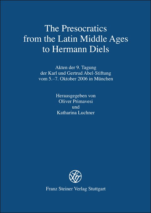 The Presocratics from the Latin Middle Ages to Hermann Diels