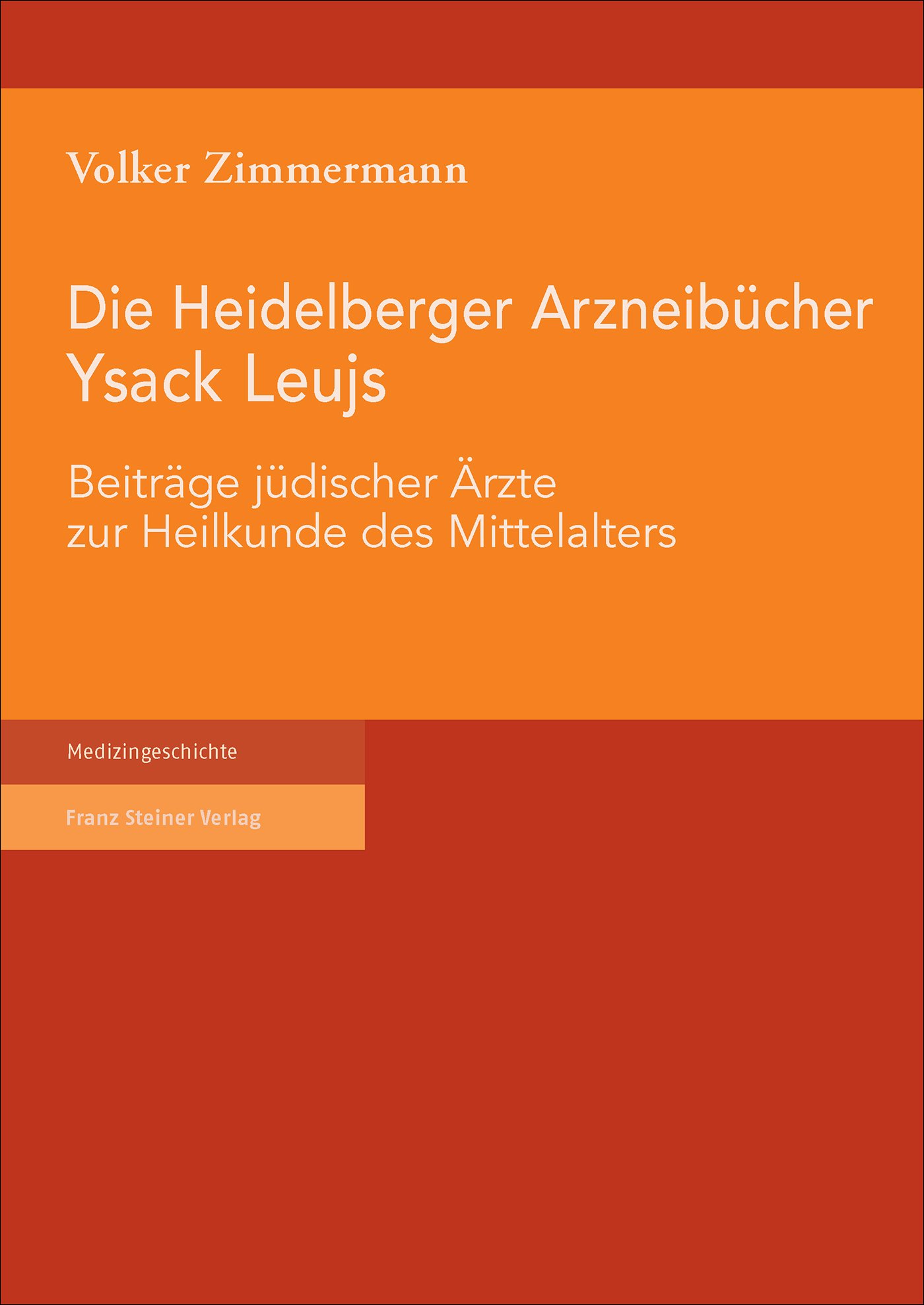 Die Heidelberger Arzneibücher Ysack Leujs