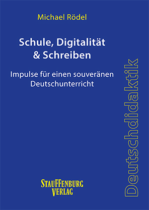 Schule, Digitalität & Schreiben