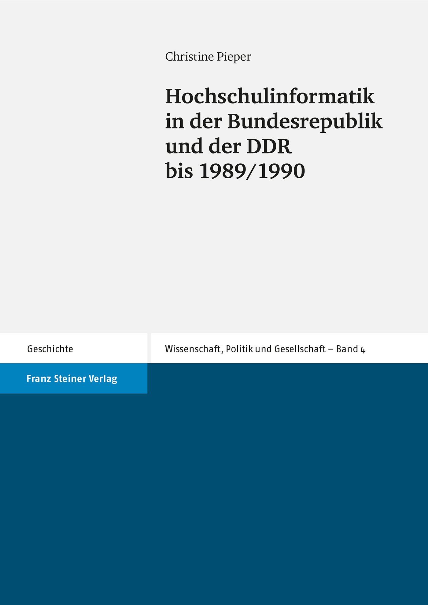Hochschulinformatik in der Bundesrepublik und der DDR bis 1989/1990