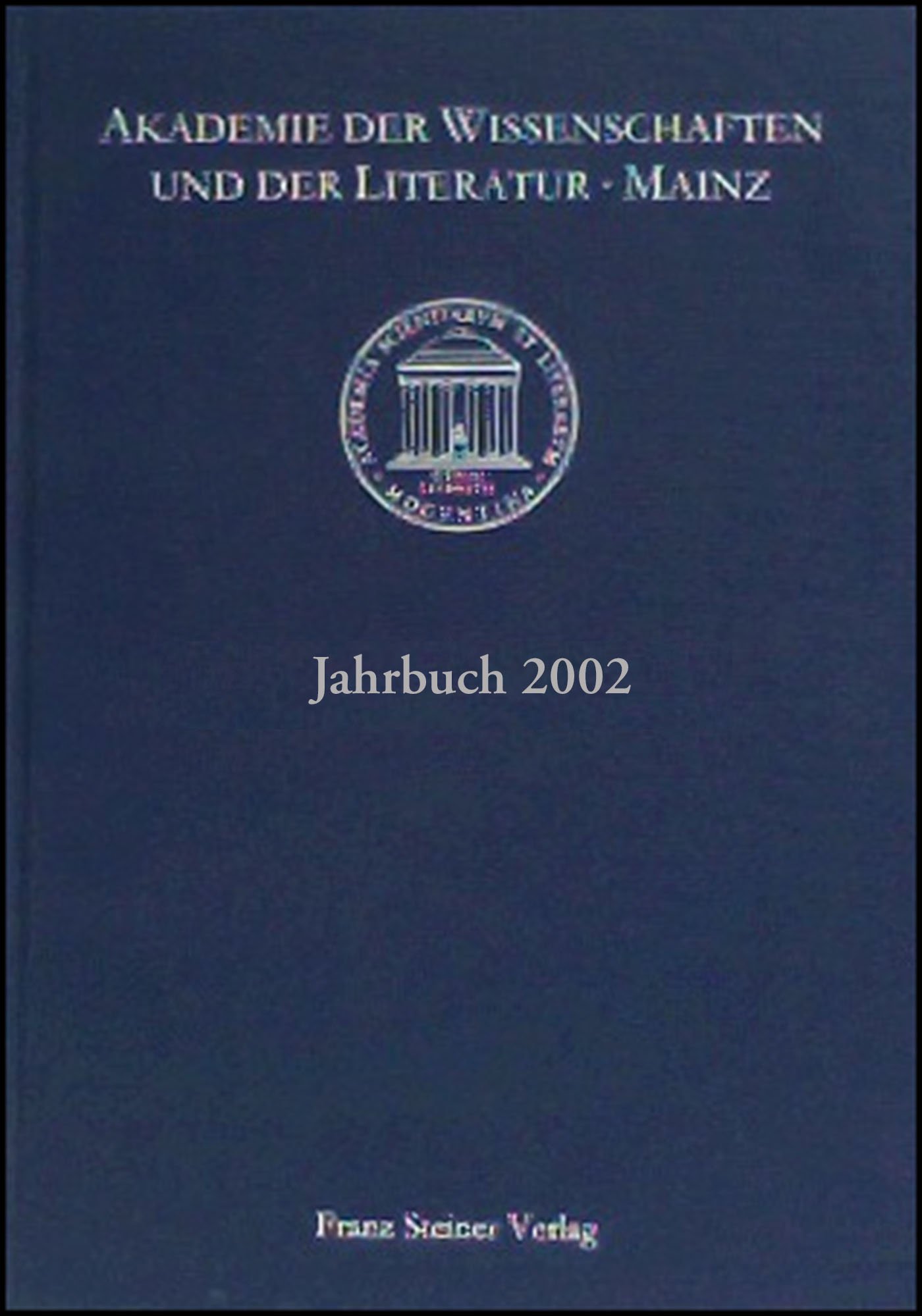 Akademie der Wissenschaften und der Literatur Mainz – Jahrbuch 53 (2002)