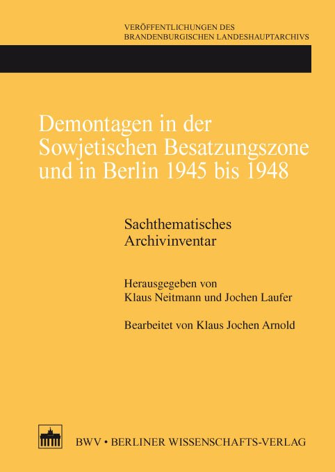 Demontagen in der Sowjetischen Besatzungszone und in Berlin 1945 bis 1948