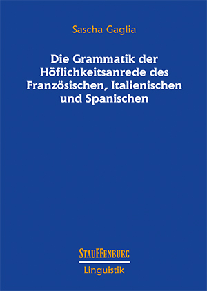 Die Grammatik der Höflichkeitsanrede des Französischen, Italienischen und Spanischen