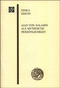 Aias von Salamis als mythische Persönlichkeit