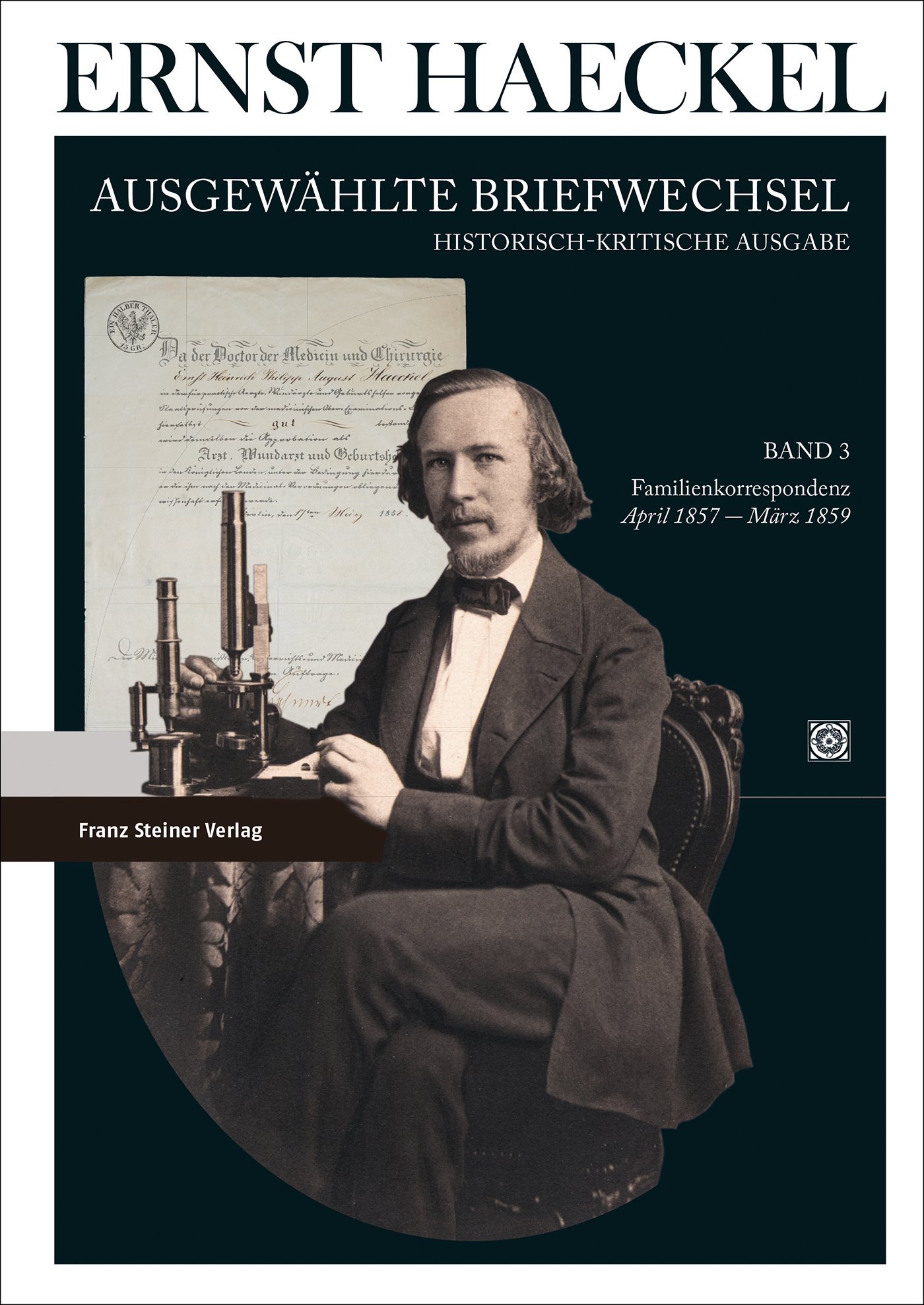 Ernst Haeckel: Ausgewählte Briefwechsel. Historisch-kritische Ausgabe. Bd. 3
