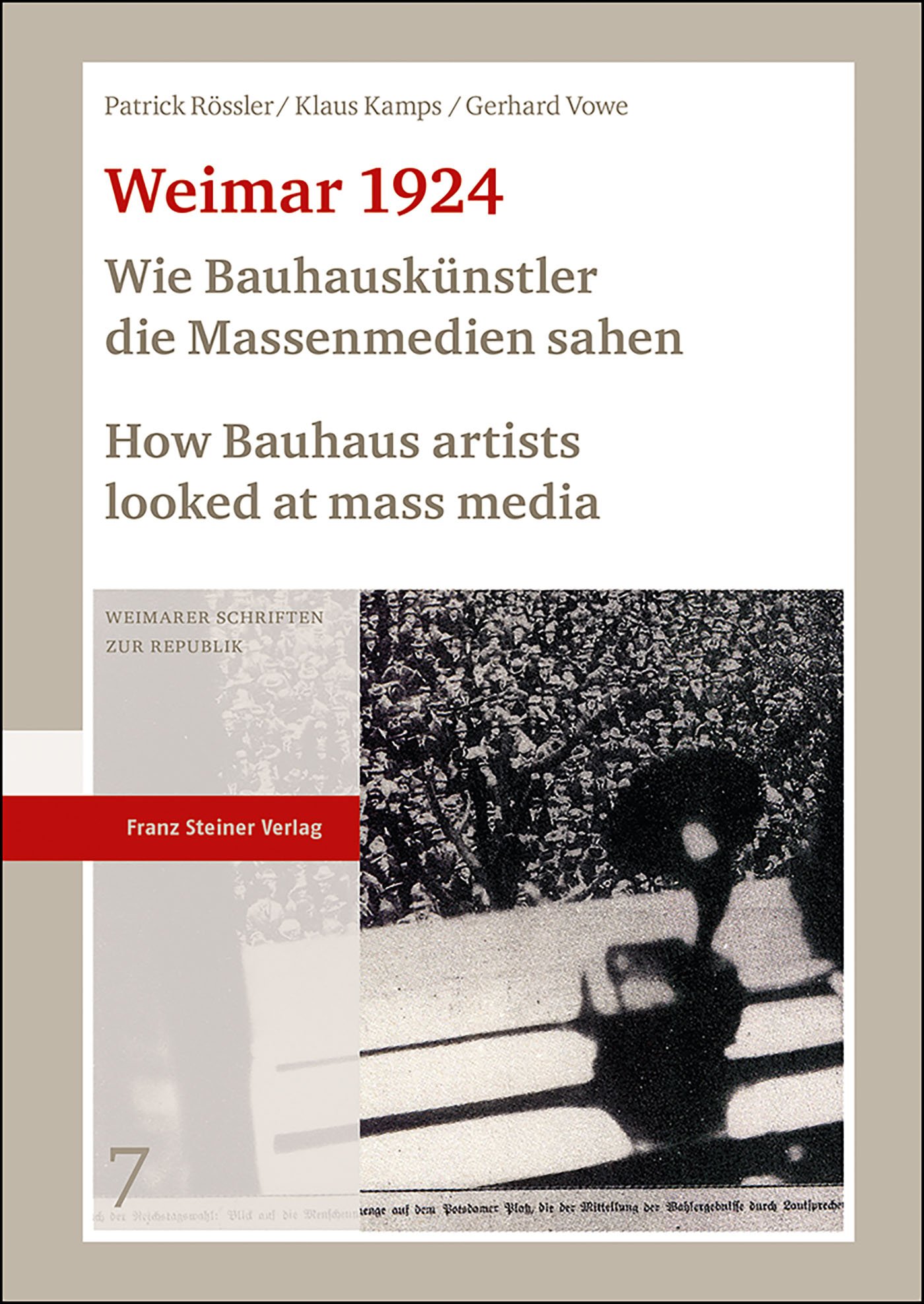 Weimar 1924: Wie Bauhauskünstler die Massenmedien sahen / How Bauhaus artists looked at mass media