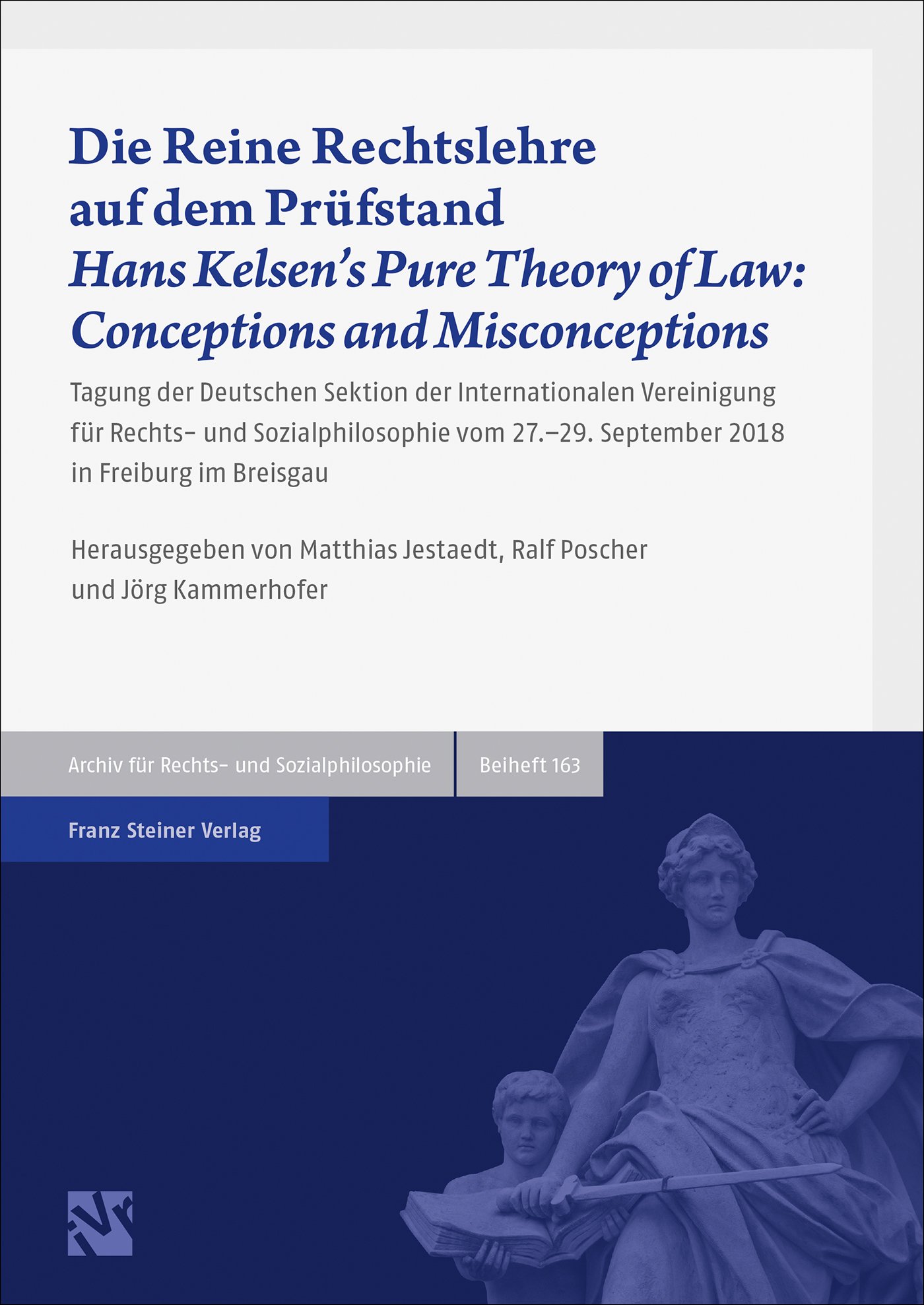 Die Reine Rechtslehre auf dem Prüfstand / Hans Kelsen's Pure Theory of Law: Conceptions and Misconceptions