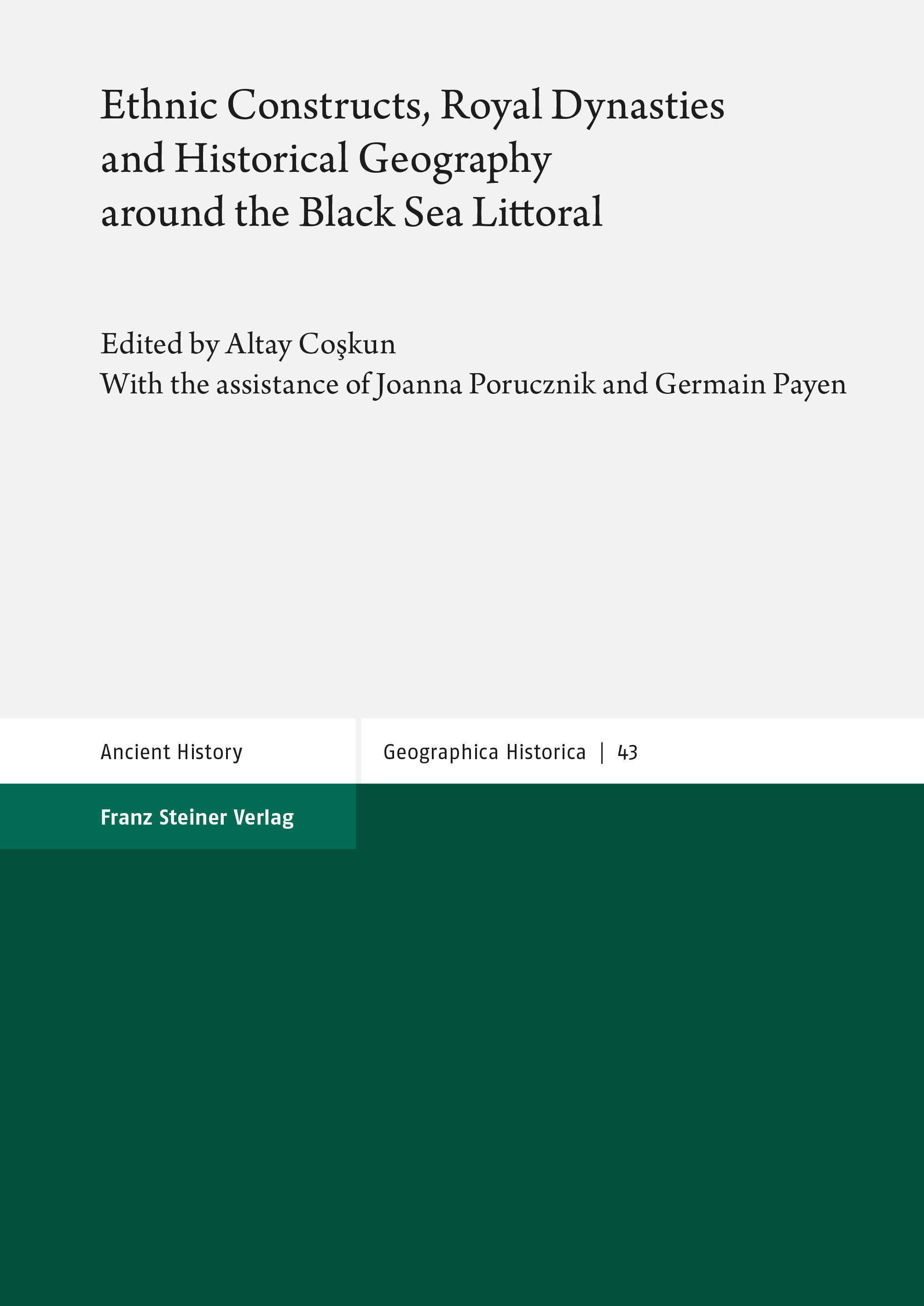 Ethnic Constructs, Royal Dynasties and Historical Geography around the Black Sea Littoral